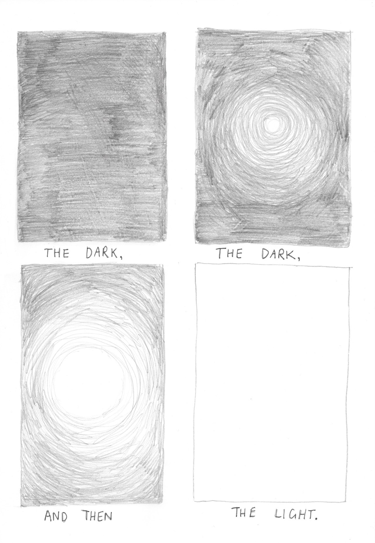 Four panels of darkness slowly transitioning into bright startling white, with the captioning, "The dark, the dark, and then the light".