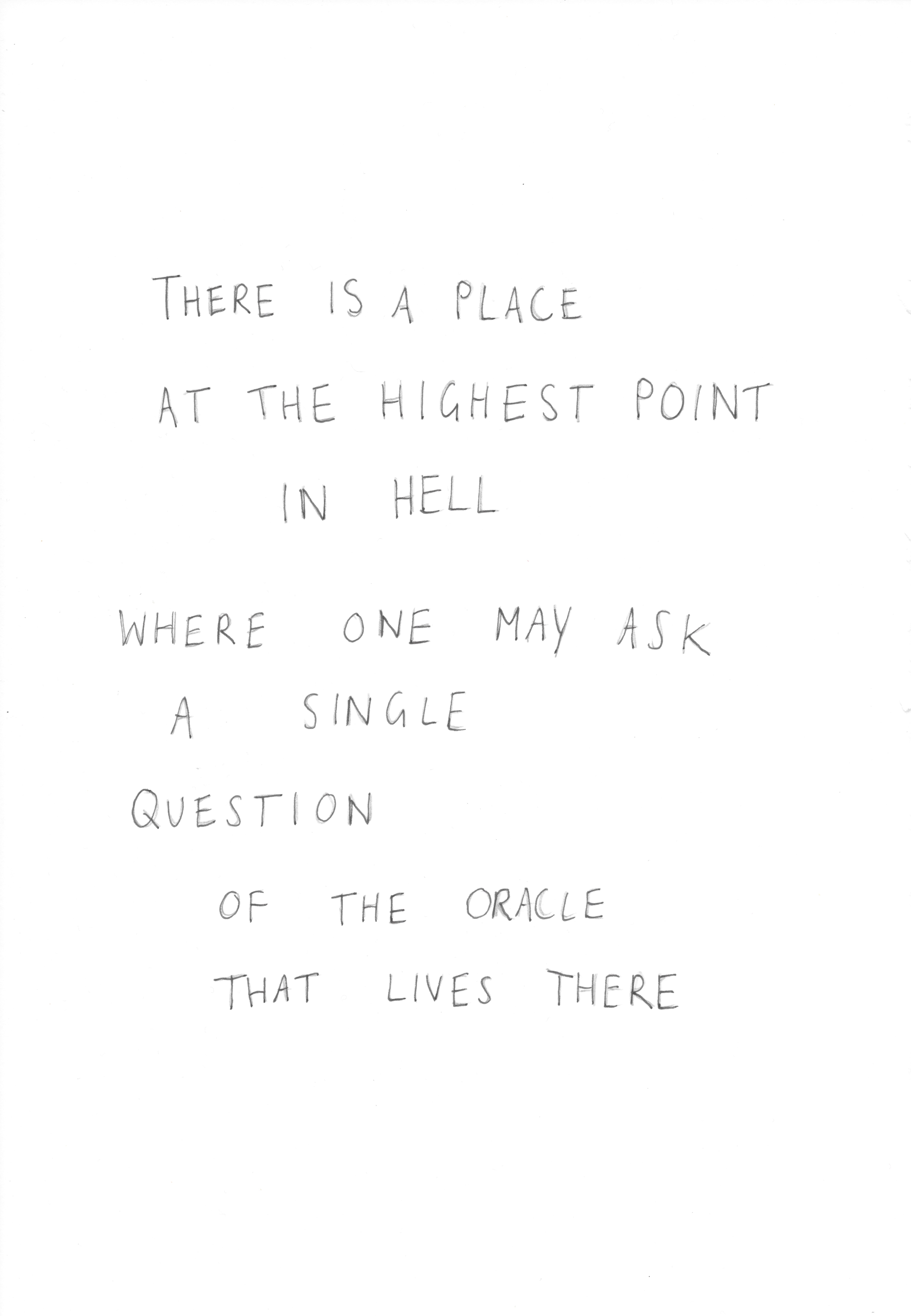 Blank page with text that reads, "There is a place at the highest point in hell where one may ask a single question of the oracle that lives there."